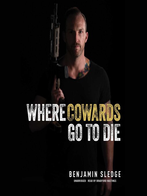 Title details for Where Cowards Go to Die by Benjamin Sledge - Available
